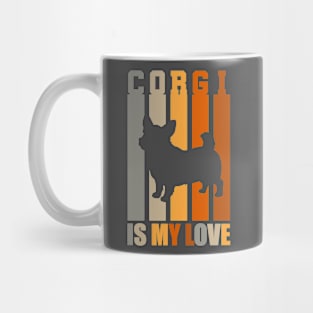 Corgi is my love Mug